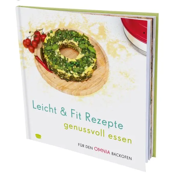 Garantierte Lieferung Leicht & Fit Rezepte – genussvoll essen – Rezepte für den Omnia Backofen – Kochbuch