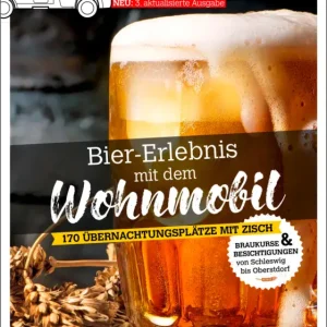 Finale Aktion Stellplatzführer Urige Brauereien - Bier-Erlebnis mit dem Wohnmobil