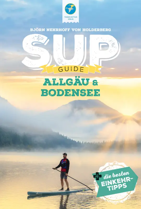 Thomas Kettler Verlag Reiseführer Stand Up Paddling Guide Allgäu und Bodensee Beliebt